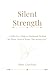 Silent Strength: A Reflective Guide to Emotional Healing for Those Tired of Being “The Strong One”