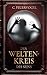 Der Weltenkreis des Seins: Ein psychologisch tiefgehender Roman über traumatische Erinnerungen und die Macht der Imagination (German Edition)