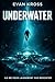 Underwater: Un programme secret dans les abysses (French Edition)