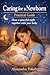 CARING FOR A NEWBORN : Pratical Guide