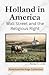 Holland in America: Wall Street and the Religious Right (American Heritage Collection)