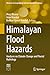 Himalayan Flood Hazards: Analyses on Climate Change and Fluvial Hydrology (Advances in Geographical and Environmental Sciences)