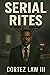 Serial Rites