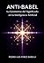 ANTI-BABEL: La Geometría del Significado en la Inteligencia Artificial (Spanish Edition)