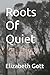 Roots Of Quiet