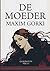 De Moeder: arbeidersklasse, revolutie en sociale ongelijkheid in een tijdloze roman (Dutch Edition)
