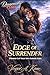 Edge of Surrender: Stranded Cliff Night With Survival Guide (Dangerously Close Book 4)