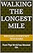 Walking the Longest Mile: from Thje Wrrld has Moveed On (The World Has Moved On & Other Stories)