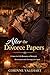 After the Divorce Papers: A Later-in-Life Romance of Betrayal, Reinvention, and Choosing Love Again