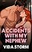 Accidents with My Nephew (B...