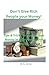 Don't Give Rich People Your Money!: Tips & tricks on how to save $ in a very expensive world