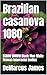 Brazilian casanova 1080: SSBBW BMWW Black Man White Woman Interracial Erotica