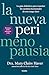 La nueva perimenopausia: La...