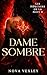 Dame sombre: Amour interdit, proximité forcée, romance paranormale sombre (Les Héritiers de la Nuit t. 4) (French Edition)