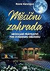 Měsíční zahrada by Rosie Hannigan
