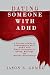 DATING SOMEONE WITH ADHD: A...