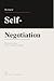 The End of Self-Negotiation: Why You Don't Change and How to Rewrite Your Identity