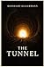 The Tunnel by Bernhard Kellermann (First Modern English Translation)