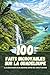 100 Faits Incroyables sur la Guadeloupe : À la découverte d'un archipel entre feu, mer et nature (French Edition)
