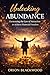 Unlocking Abundance: Harnessing the Law of Attraction to Achieve Financial Freedom