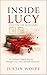 Inside Lucy DEUTSCHE AUSGABE by Justin Wolfe