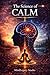 The Science of Calm: How the Brain and Body Create Stability, Why Calm Is a Trainable State, and How Emotional Regulation Shapes Thought, Behaviour, and Daily Life