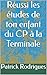 Réussi les études de ton enfant du CP à la Terminale (French Edition)