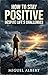 How to Stay Positive Despite Life's Challenges