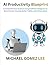 AI Productivity Blueprint: A Comprehensive Guide to Using Artificial Intelligence to Work Smarter, Develop Better Habits, and Achieve More