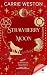 Strawberry Moon by Carrie Weston Strawberry Moon by Carrie Weston