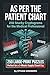 As Per The Patient Chart: Snarky Cryptograms for the Medical Soul: 250 Hilarious, Sarcastic, and Cynical Puzzles for Nurses, Doctors, and Healthcare Heroes (Passive Aggressive Puzzle Series)