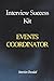 Events Coordinator Interview Success Kit: A Complete Guide to Passing Interviews with Strong Answers, Timeline Planning, Supplier Coordination, Budget Control, and High-Pressure Event Delivery