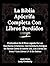 La Biblia Apócrifa Completa Con Libros Perdidos: Profundice En El Rico Legado De Las Escrituras Cristianas, Con Sabiduría Antigua En Textos Como El ... Los Libros 1 Y 2 De Esdras (Spanish Edition)