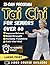 10-Minute Tai Chi for Seniors Over 60: A Simple and Safe 10-Minute Daily Routine to Improve Balance, Build Strength, Increase Flexibility, and Calm the Mind for Seniors Over 60