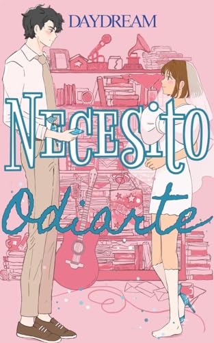 Necesito odiarte: Una comedia romántica con el alma de los 2000: El caos de casarse con tu ídolo (y no matarlo en el intento). (Spanish Edition)