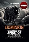Dominion over the Spirit of Jezebel: Guarding the Fire of Revival in the Church of God (March 2026 New Releases by Apostle Segun Obadje)