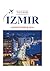 Izmir Reiseführer 2026: Insiderwissen Enthüllt (German Edition)