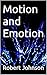 Motion and Emotion
