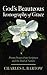 God’s Beauteous Iconography of Grace: Poems Drawn from Scripture and the Book of Nature