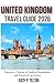 UNITED KINGDOM TRAVEL GUIDE 2026 (TRAVEL GUIDES)