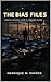 The Bias Files: Twelve Stories from a Trading Floor