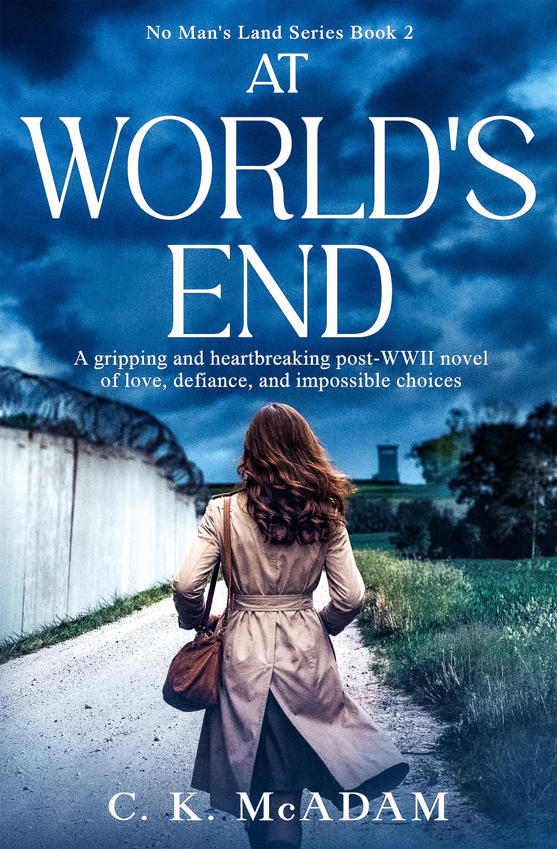 At World's End: A gripping and heartbreaking post-WWII novel of love, defiance, and impossible choices (No Man's Land Book 2)