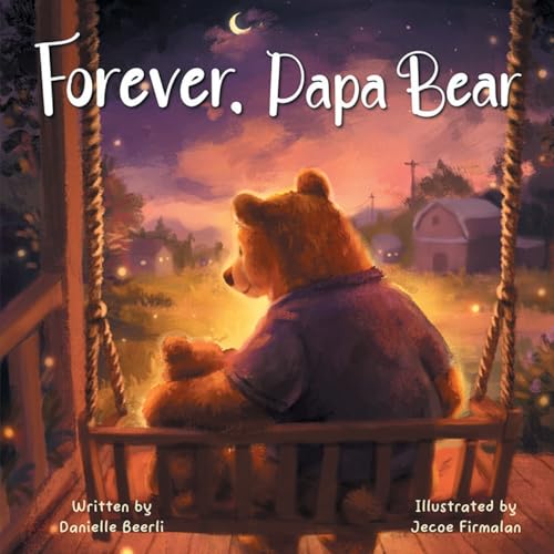 Forever, Papa Bear: A Heartwarming Story About the Love Between Fathers and Daughters (Paperback)