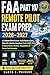 FAA PART 107 REMOTE PILOT EXAM PREP 2026–2027: A Complete Drone License Study Guide to Pass With 600+ Practice Questions Full-Length Tests Airspace Charts Weather Regulations & Proven Test Strategies
