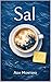 Sal: Hay heridas que solo se curan con agua salada (Spanish Edition)