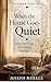 When The House Goes Quiet: Finding your footing in the silence after loss (Love From Grief Series Book 2)