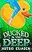 Ducked In The Deep: A Monst...