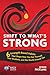 Shift to What’s Strong: 6 S...