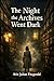 The Night the Archives Went Dark: Some secrets were never meant to be checked out