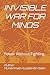 INVISIBLE WAR FOR MINDS: POWER WITHOUT FIGHTING